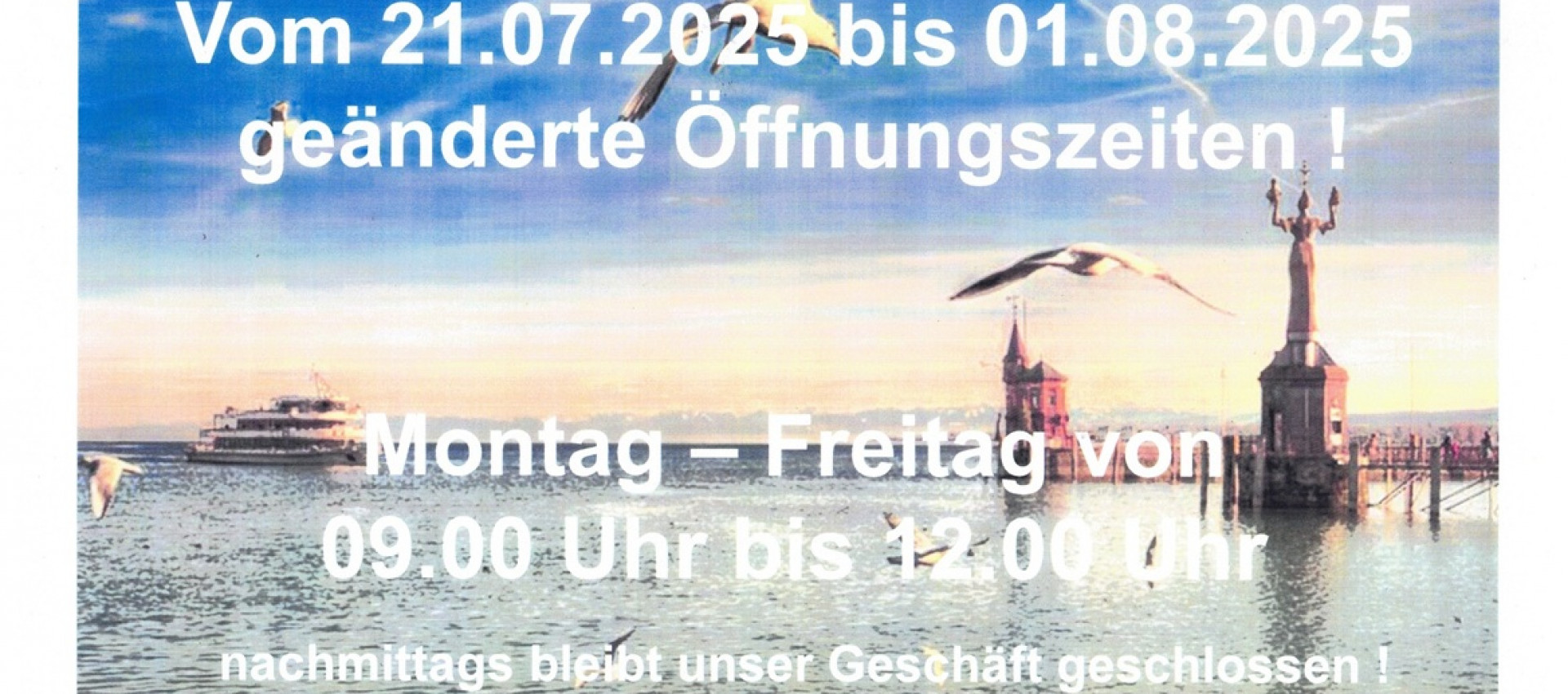 Geänderte Öffnungszeiten die nächsten Wochen